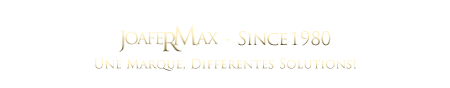 JoaferMax - Since 1980. Une Marque, Différentes Solutions!